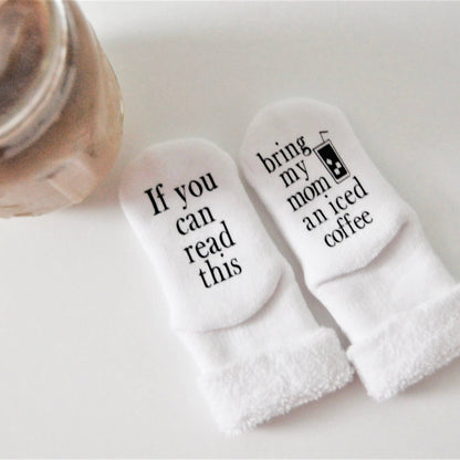 Bring My Mom an Iced Coffee Baby Socks