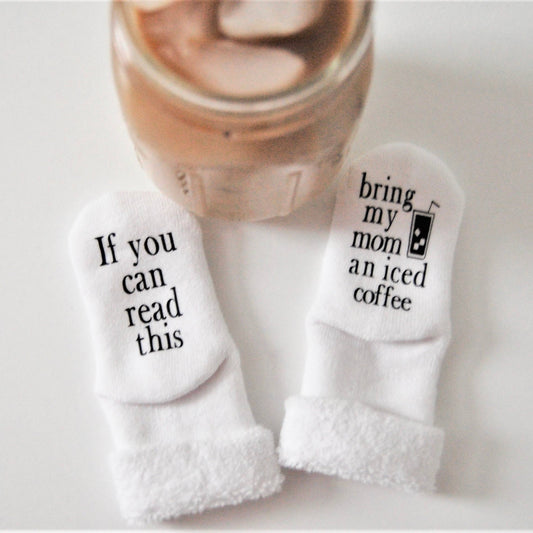 Bring My Mom an Iced Coffee Baby Socks